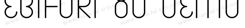 EBIFURI 80 DEMO字体转换